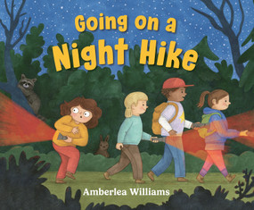 Going on a Night Hike by Amberlea Williams, 9781459846357