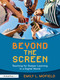 Beyond the Screen (Teaching for Deeper Learning in a Digital World) by Emily L. Mofield, 9781041122333