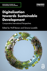 Digitalisation towards Sustainable Development (Comparative International Perspectives) by Wulf Reiners, Simone Lucatello, 9781041264132