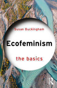 Ecofeminism: The Basics by Susan Buckingham, 9781032763576