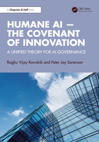 Humane AI - The Covenant of Innovation (A Unified Theory for AI Governance) by Raghu Vijay Kowshik, Peter Jay Sorenson, 9781041214274