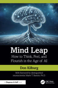 Mind Leap (How to Think, Feel, and Flourish in the Age of AI) by Don Kilburg, 9781041347477