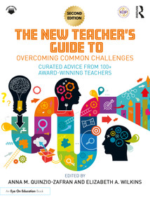 The New Teacher's Guide to Overcoming Common Challenges (Curated Advice from 100+ Award-Winning Teachers) by Anna M. Quinzio-Zafran, Elizabeth A. Wilkins, 9781041286707