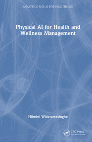 Physical AI for Health and Wellness Management by Nilmini Wickramasinghe, 9781041381174