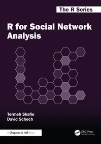 R for Social Network Analysis by Termeh Shafie, David Schoch, 9781041145899
