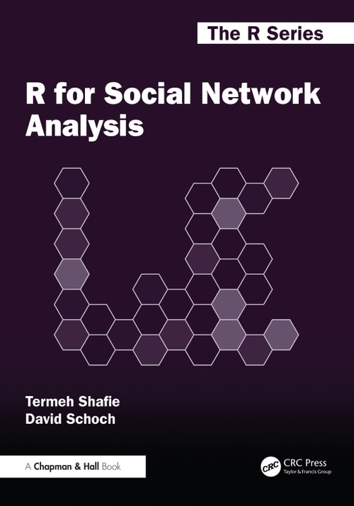 R for Social Network Analysis by Termeh Shafie, David Schoch, 9781041145899