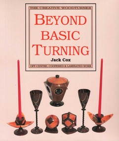 Beyond Basic Turning (Off-Centre, Coopered & Laminated Work) by Jake Cox, 9780941936255