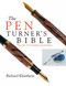 The Pen Turner's Bible (The Art of Creating Custom Pens) by Richard Kleinhenz, Hans Meyer, 9780941936613