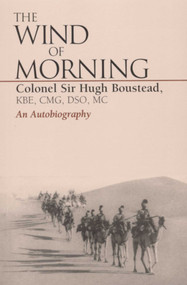 The Wind of Morning (An Autobiography) by Hugh Boustead, Andrew Crawford, 9780941936705