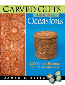 Carved Gifts for All Occasions (100 Simple Projects for the Woodcarver) by James E Seitz, 9780941936958