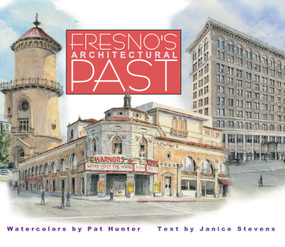 Fresno's Architectural Past by Pat Hunter, 9780941936972