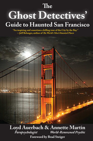 Ghost Detectives' Guide to Haunted San Francisco by Loyd Auerbach, James R. Cohen, 9781610350075