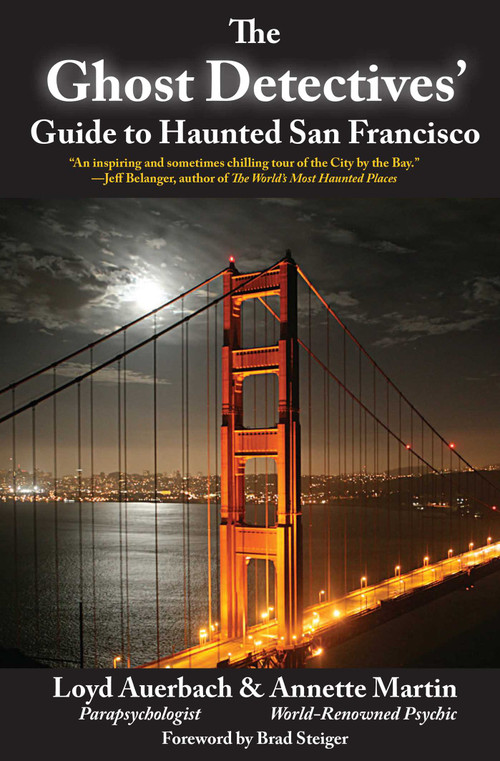 Ghost Detectives' Guide to Haunted San Francisco by Loyd Auerbach, James R. Cohen, 9781610350075