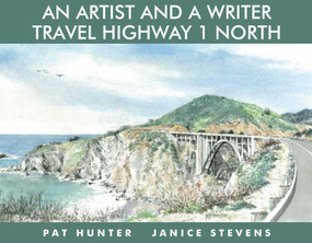 Artist and a Writer Travel Highway 1 North by Janice Stevens, 9781610350532