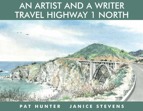 Artist and a Writer Travel Highway 1 North by Janice Stevens, 9781610350532