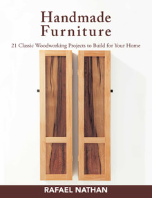 Handmade Furniture (21 Classic Woodworking Projects to Build for Your Home) by Rafael Nathan, Jerome E. Singerman, 9781610352109