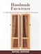 Handmade Furniture (21 Classic Woodworking Projects to Build for Your Home) by Rafael Nathan, Jerome E. Singerman, 9781610352109