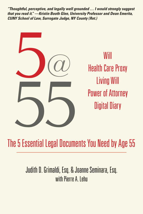 5@55 (The 5 Essential Legal Documents You Need by Age 55) by Judith Grimaldi, 9781610352581