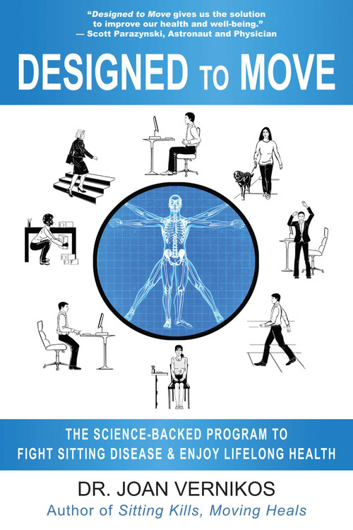 Designed to Move (The Science-Backed Program to Fight Sitting Disease and Enjoy Lifelong Health) by Joan Vernikos, 9781610352710
