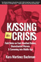 Kissing the Crisis (Field Notes on Foul-Mouthed Babies, Disenchanted Women, and Careening into Middle Age) by Kara Martinez Bachman, 9781610352901