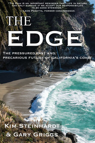 The Edge (The Pressured Past and Precarious Future of California's Coast) by Kim Steinhardt, 9781610353090