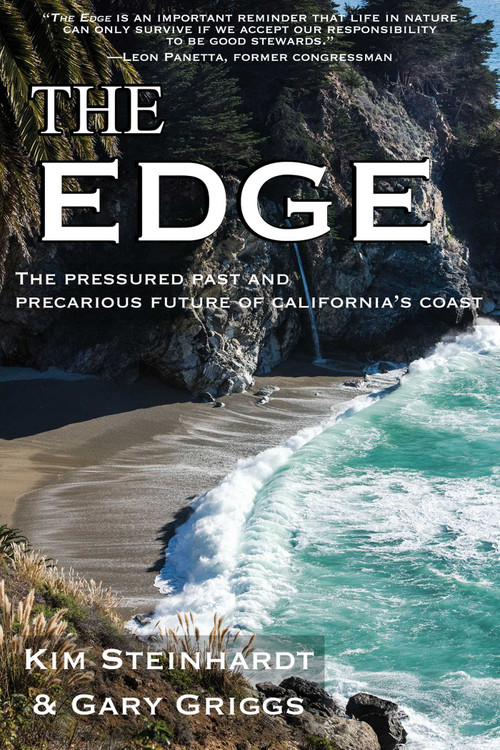 The Edge (The Pressured Past and Precarious Future of California's Coast) by Kim Steinhardt, 9781610353090