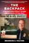 The Backpack (A Wounded Police Officer's Struggle with the Burden All Cops Share) by Brandon Hultink, 9781610353519