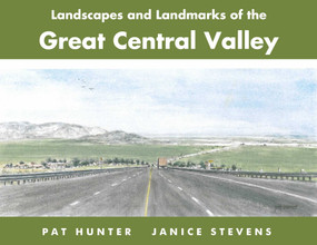 Landscapes and Landmarks of the Great Central Valley by Pat Hunter, 9781610353625