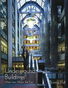 Underground Buildings (More Than Meets the Eye) by Loretta Hall, 9781884956270