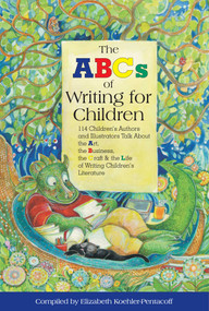 ABCs of Writing for Children by Elizabeth Koehler-Pentacoff, Robert Kosberg, Tanya Meurer Norman, 9781884956287