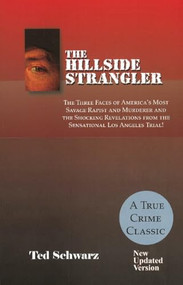 The Hillside Strangler by Ted Schwarz, 9781884956379