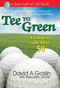 Tee to Green (A Guide to Golf After 50) by David A. Goslin, 9781884956737