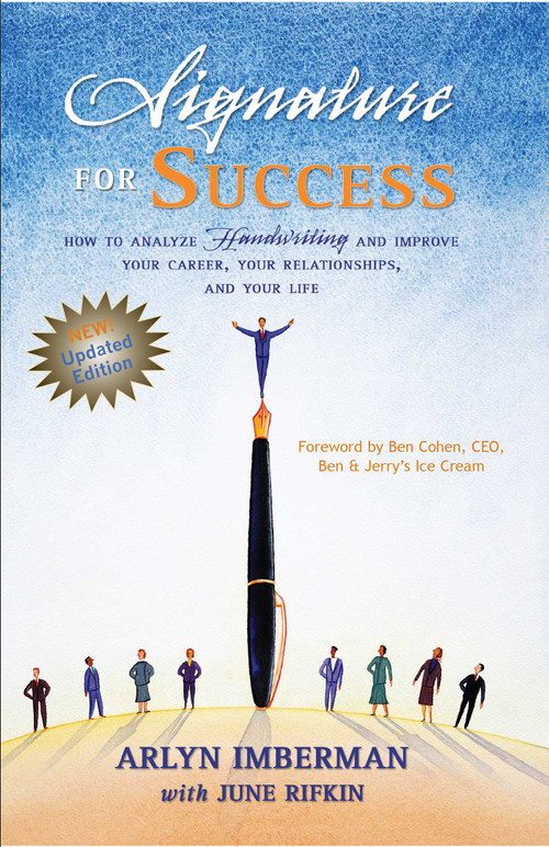 Signature for Success (How to Analyze Handwriting and Improve Your Career, Your Relationships, and Your Life) by Arlyn Imberman, 9781884956843