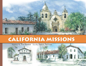 Remembering the California Missions by Janice Stevens, 9781884995644