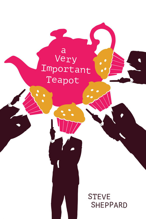 A Very Important Teapot (Bk1 of the Dawson and Lucy Thrillers) by Steve  Sheppard, 9781910461402