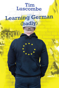 Learning German (badly) by Tim Luscombe, 9781910461440