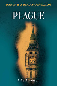 Plague (Bk1 of the Whitehall Thrillers) by Julie  Anderson, 9781910461464
