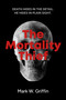 The Mortality Thief (Authentic Thriller Inspired by the Post Office scandal) by Mark  W. Griffin, 9781910461822