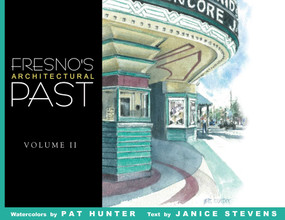 Fresno's Architectural Past, Volume II by Pat Hunter, 9781933502137