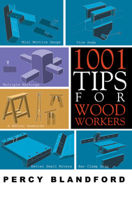 1001 Tips for Woodworkers by Percy Blandford, 9781933502151