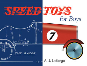 Speed Toys for Boys ((And for Girls, Too)_) by Armand J LaBerge, 9781933502182