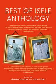 Best of Isele Anthology by Ukamaka Olisakwe, Tracy Haught, 9781957810041