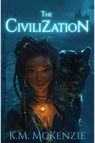 The Civilization by K M. Mckenzie, 9781957810126