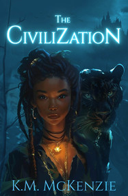 The Civilization by K.M Mckenzie, 9781957810126