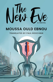 The New Eve by Moussa Ould Ebnou, 9781957810140