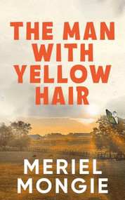 The Man with Yellow Hair by Meriel Mongie, 9781957810201