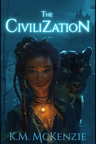 The Civilization by K M. Mckenzie, 9781957810225