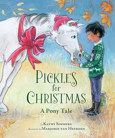 Pickles for Christmas (A Pony Tale) by Kathy Simmers, Marjorie van Heerden, 9781735351131