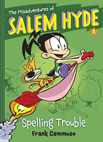 The Misadventures of Salem Hyde (Book One: Spelling Trouble) by Frank Cammuso, 9781419708046