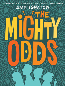 The Mighty Odds (The Odds Series #1) by Amy Ignatow, 9781419712715